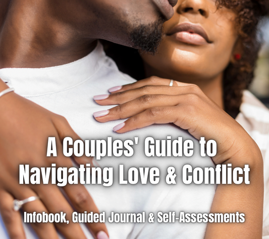 A Couples' Guide to Navigating Love & Conflict