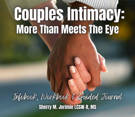 Couples Intimacy: More Than Meets the Eye - InfoBook, Workbook, Journal