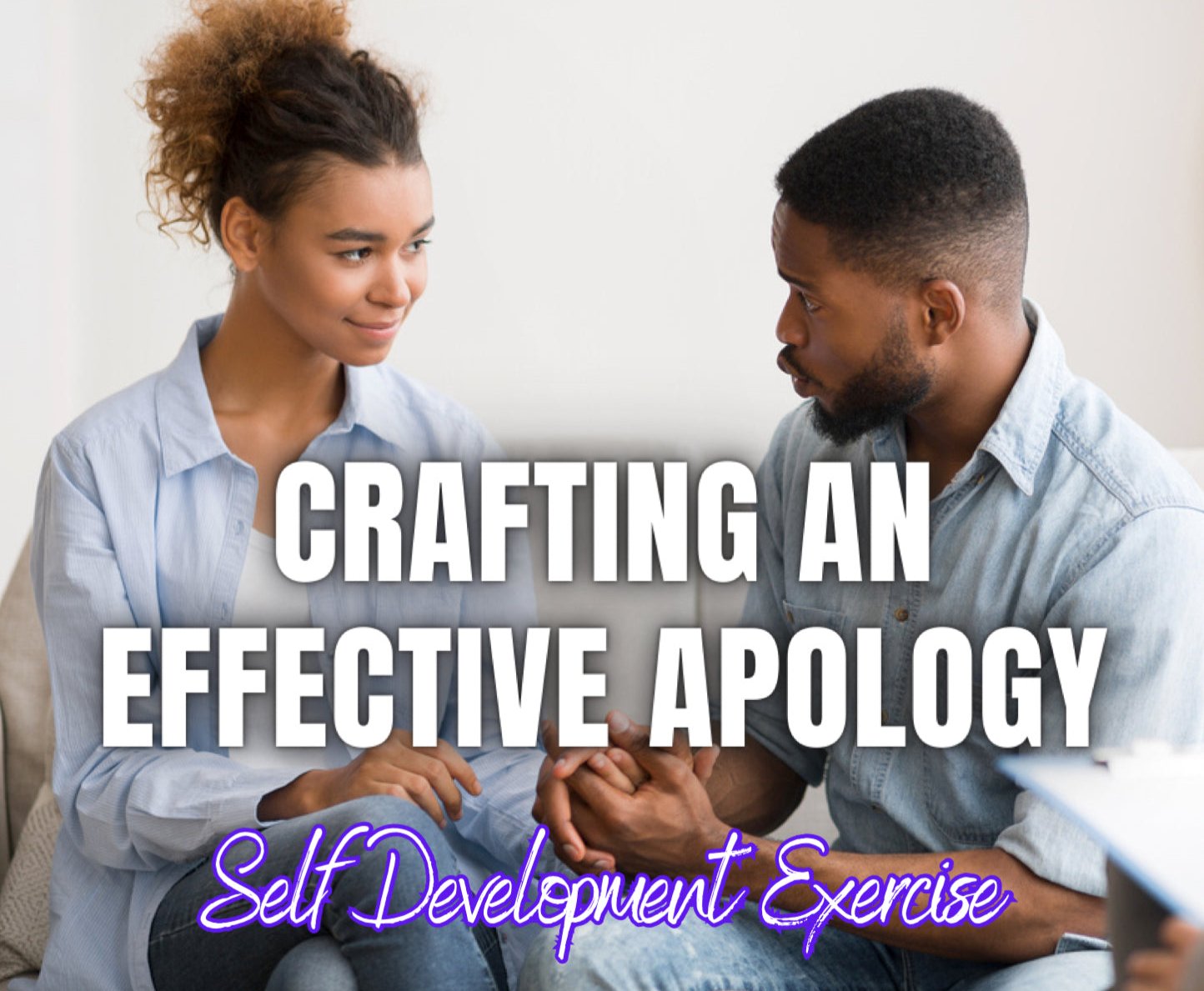 Crafting an Effective Apology - Self Development Exercise