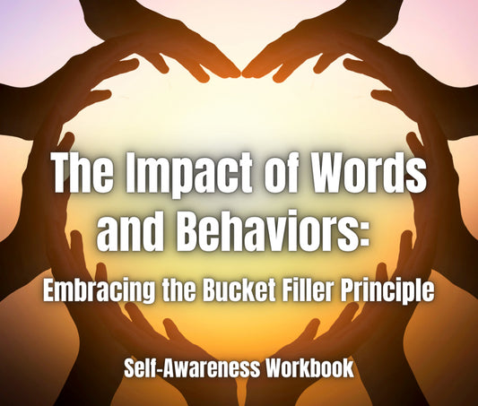 The Impact of Words and Behaviors: Workbook