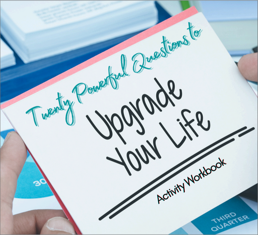 20 Questions to Upgrade Your Life - A Workbook