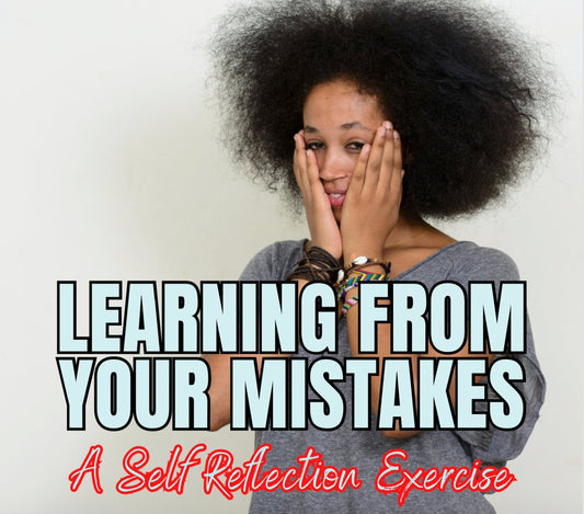 Learning From Your Mistakes - A Self Reflection Exercise